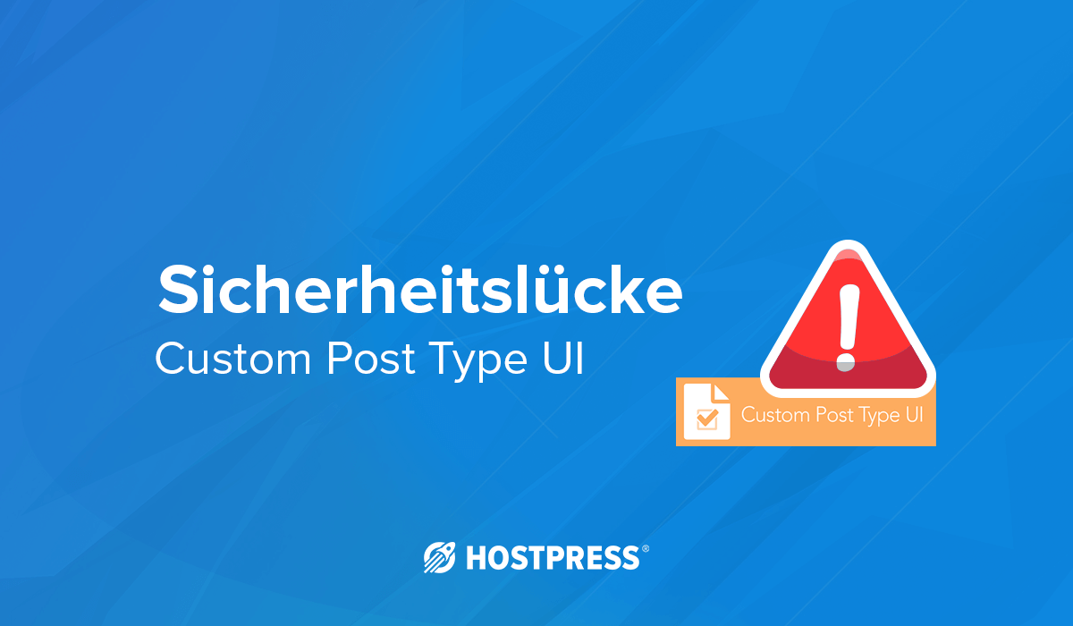 Sicherheitslücke WordPress Plugin custom post type ui